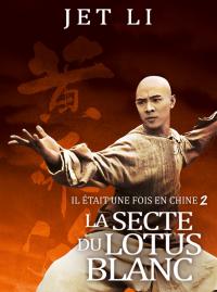 Jaquette du film Il était une fois en Chine 2 : La Secte du lotus blanc