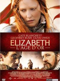 Jaquette du film Elizabeth : l'âge d'or