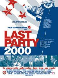 Jaquette du film Last Party 2000, la démocratie américaine dans tous ses états
