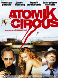 Jaquette du film Atomik Circus, le retour de James Bataille